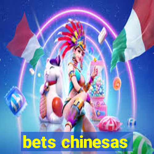 bets chinesas